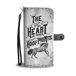 Paved With Hoof Prints Phone Wallet Case