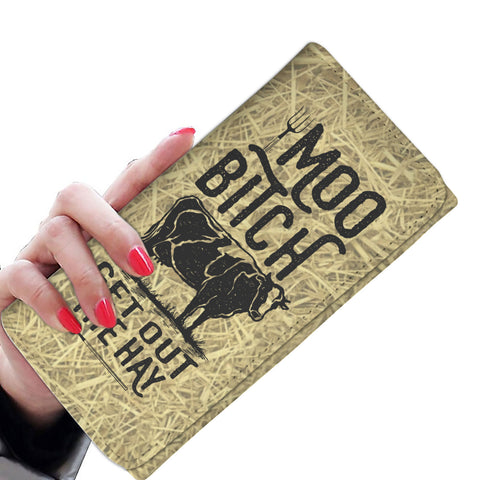 Image of Moo Bitch Get Out The Hay Phone Womens Wallet