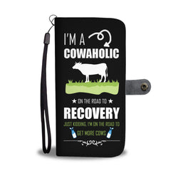 I'm A Cowaholic Phone Wallet Case