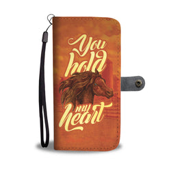 You Hold My Heart (Horse) Phone Wallet Case