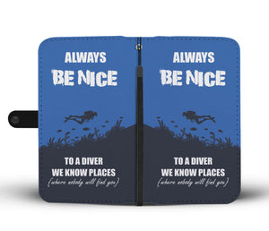 Always Be Nice To A Diver Phone Wallet Case