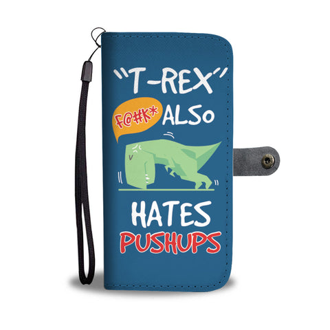 Image of T-Rex Hates Pushups Phone Wallet Case